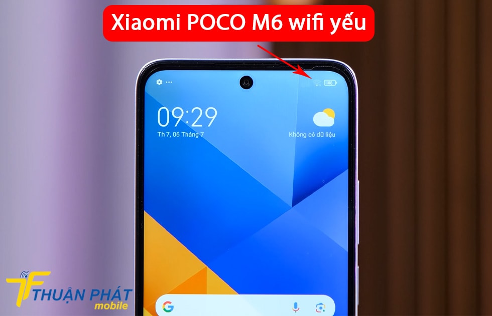 Xiaomi POCO M6 wifi yếu