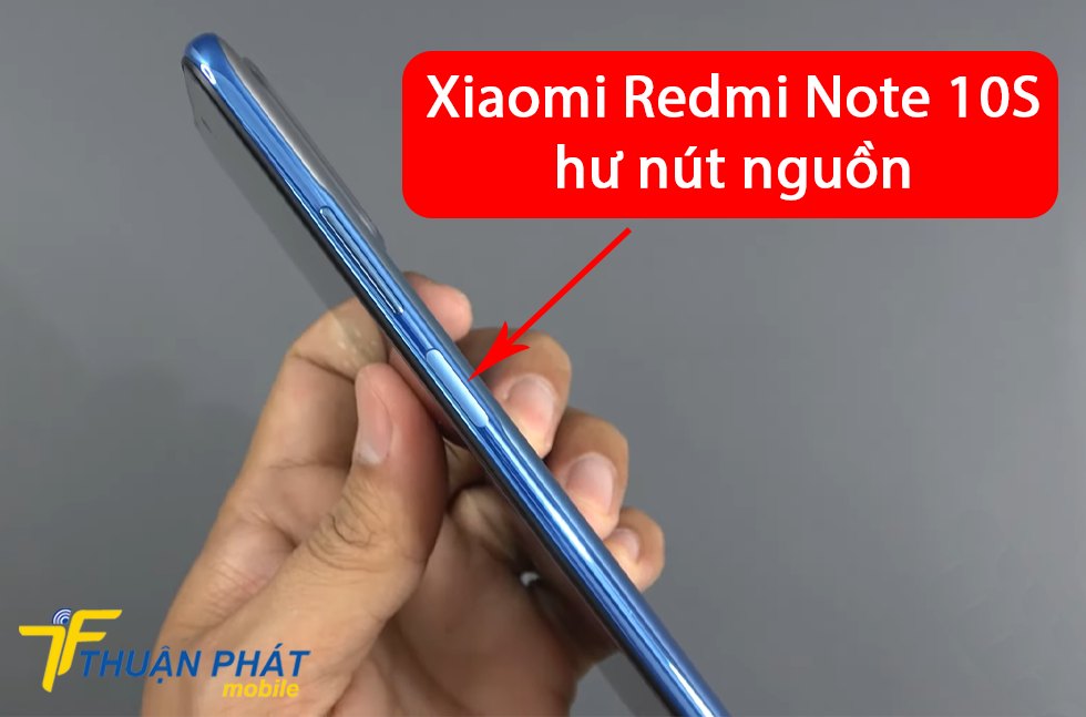 Xiaomi Redmi Note 10S hư nút nguồn