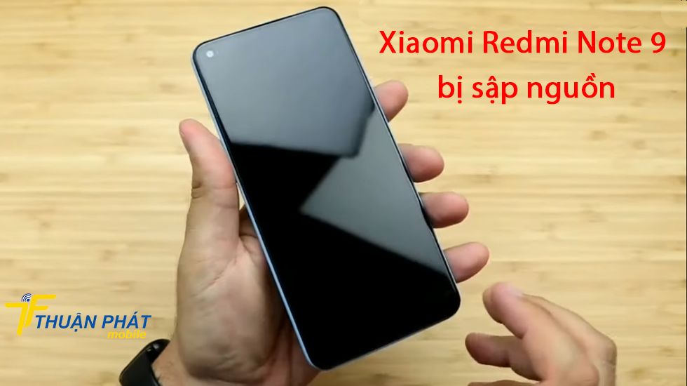 Xiaomi Redmi Note 9 bị sập nguồn