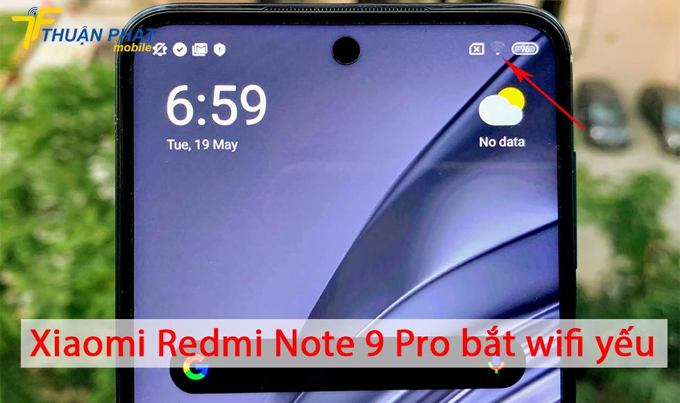 Xiaomi Redmi Note 9 Pro bắt wifi yếu